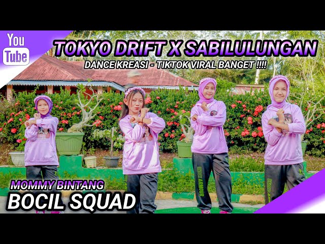 TOKYO DRIFT X SABILULUNGAN | DANCE KREASI | TIKTOK VIRAL | MOMMY BINTANG | BOCIL SQUAD class=