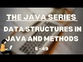 Data structures in Java and their methods | The Java Series | E-49