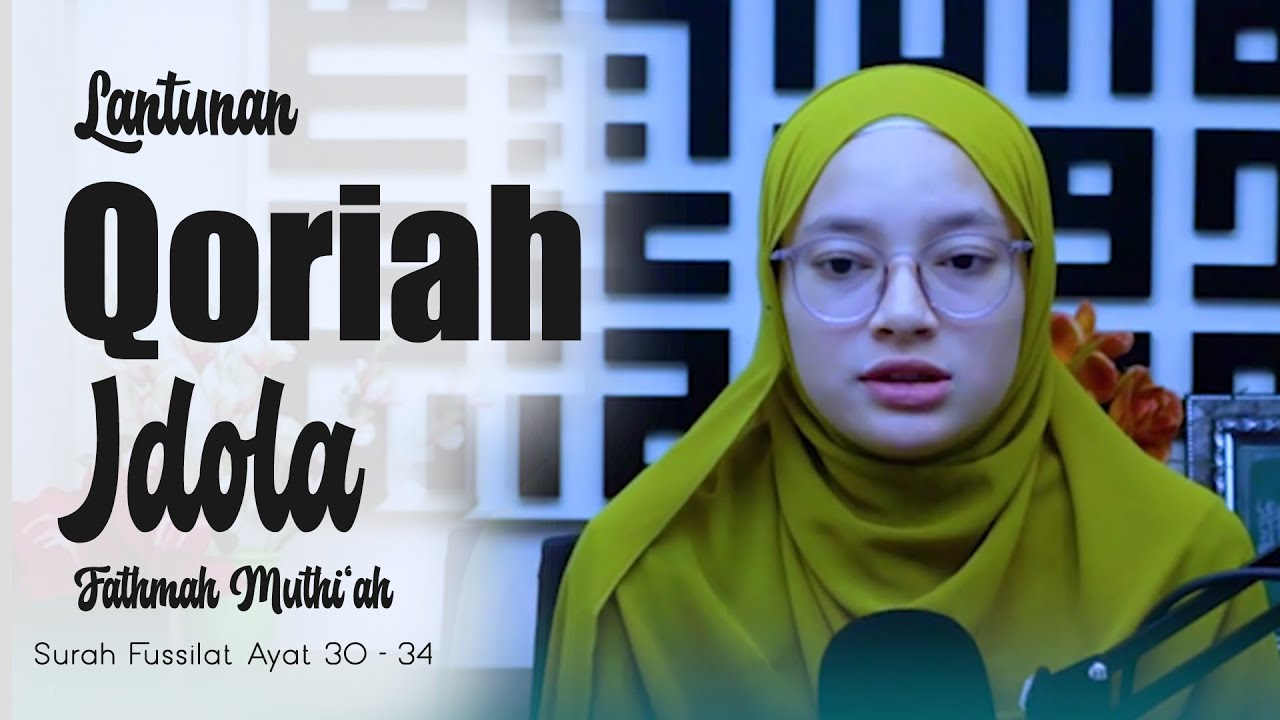 Tilawah Syahdu Fathmah Muthi'ah - Surah Fussilat Ayat 30   34