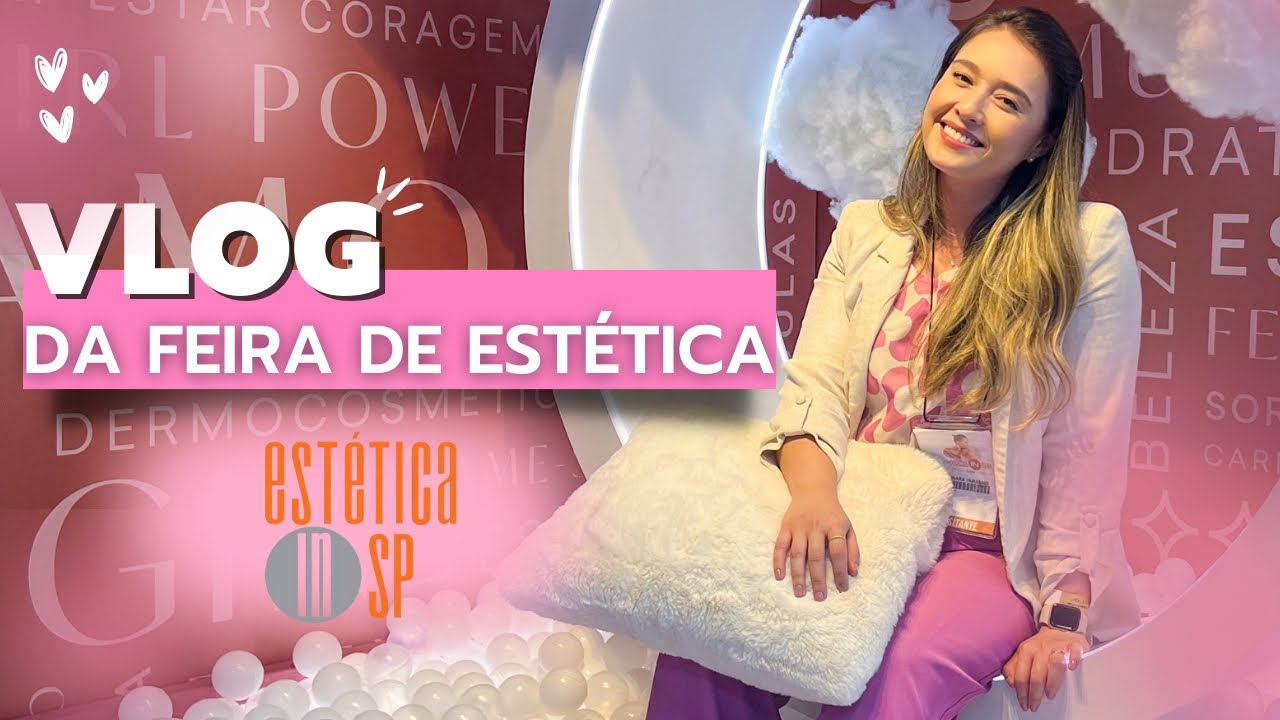 VLOG - FEIRA ESTÉTICA IN SP  2023