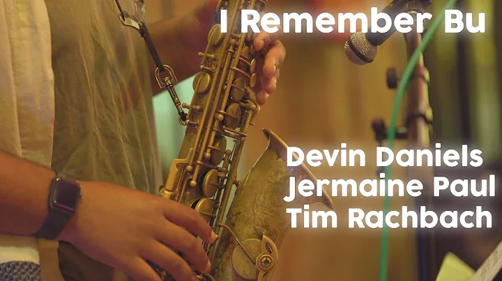 Devin Daniels Trio - I Remember Bu (Ralph Peterson...