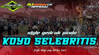 DJ BANTENGAN‼️KOYO SELEBRITIS || JINGLE SINGO JOYO LEMBU SURO || remix by rendylk