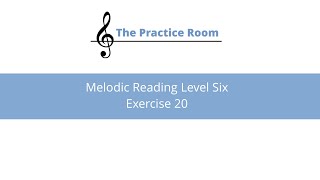 Melodic Reading Level Six : Exercise 20