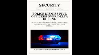 Police Dismiss Five Officers Over Delta Killing #Shorts