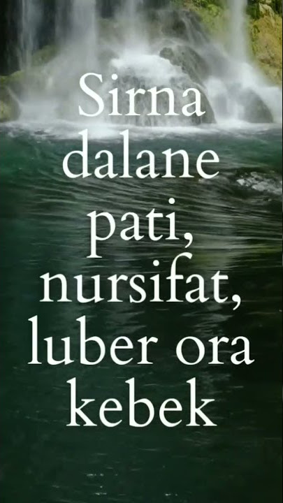 'Kata simbah' filosofi jawa sirno dalane pati, nur sifat, luber tanpo kebek.