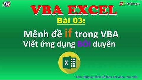 Bài 03: mệnh đề IF trong VBA Excel, viết ứng BÓI Excel VBA