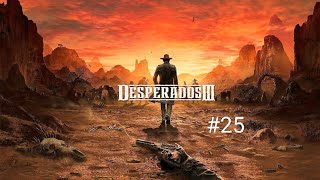 Desperados III|Десперадо 3.Чëртово ущелье. Часть 2.