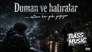 DUMAN VE HATIRALAR ❄️ FULL BASS TRAP 2026 🔥 Yağmur Altında Kaybolan Ruhlar .