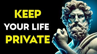Why You Should Never Share Your Personal Life — It Will Lead You to Success | Stoic lessons