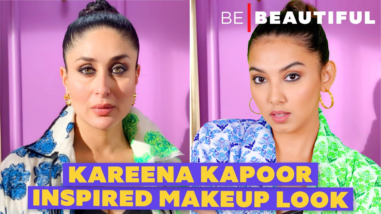 Recreating Kareena Kapoor Inspired Makeup Look | Day Time Makeup Look | Be Beautiful