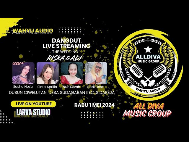 Live Streaming MALAM ALLDIVA || Larva Studio || Wahyu Audio class=