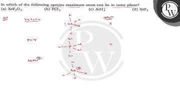 In which of the following species maximum atom can lie in same plane? (a) \( \mathrm{XeF}_{2} \m...
