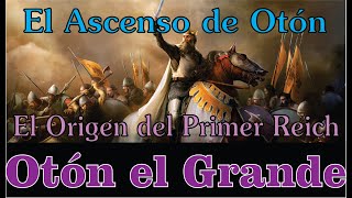 Otón el Grande y la Guerra Civil Germánica