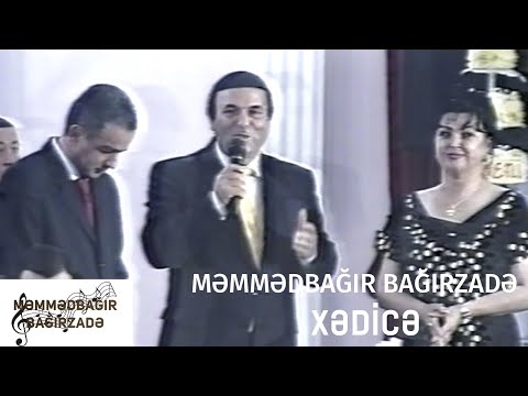 Məmmədbağır Bağırzadə - Xədicə