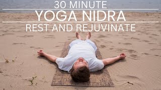 30 Minute Yoga Nidra to Re-Energise Your Mind and Body