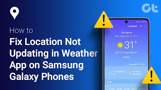 How to Fix Location Not Updating in Weather App on Samsung Galaxy Phones | Showing Wrong Location? screenshot 5