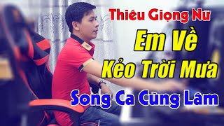 Em Về Kẻo Trời Mưa Karaoke Song Ca Thiếu Giọng Nữ - Song Ca Cùng Lâm