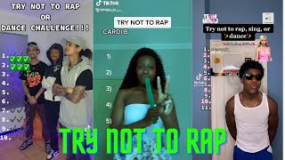 Try Not To Rap TikTok Music Challenge