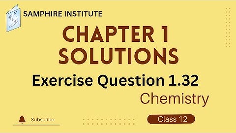 🔹️🔹️Chapter 1 solutions|exercise question 1.32|ncert solutions|class 12|chemistry🔹️🔹️