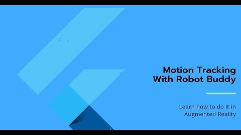 How to do Motion Tracking with Robot Buddy in Augmented Reality using RealityKit in Flutter iOS
