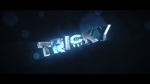 INTRO FOR TRICKY ! @BrollVFX