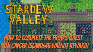 Stardew Update 1.5 - How to Complete Gourmand Frog's Quest!