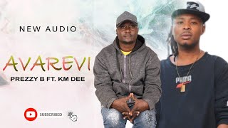 Avarevi_Prezzy B ft KM Dee