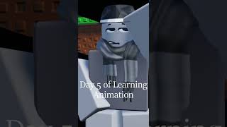 Day 5 of learning animation on roblox #roblox #robloxanimation #animation
