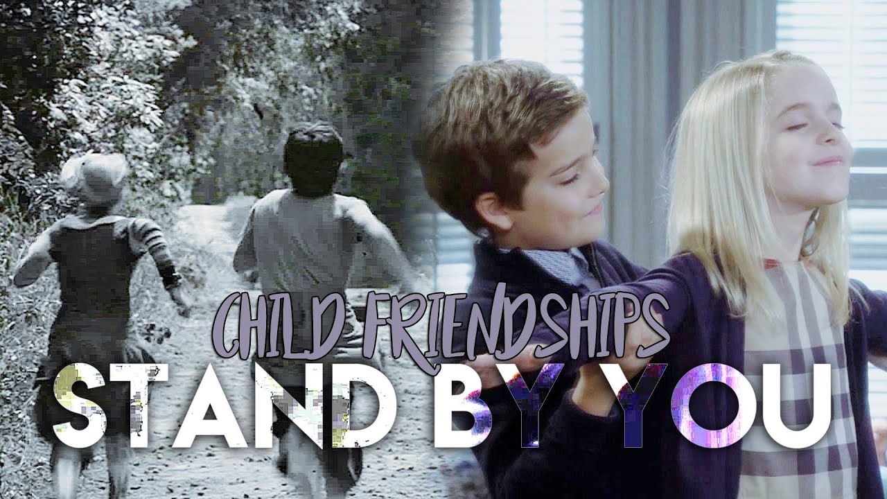 Child Friendships | Stand By You