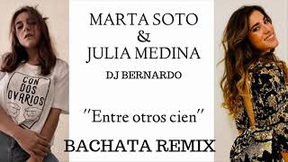 Entre Otros Cien   Marta soto Feat Julia Medina Bachata Remix Dj Bernardo