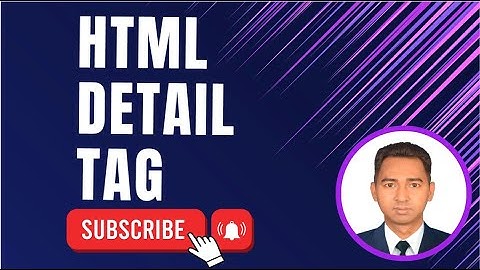 Html detail tag HTML5 Tutorial For Beginners part 16