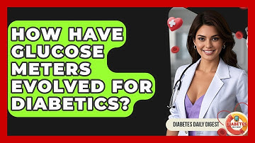 How Have Glucose Meters Evolved For Diabetics? - Diabetes Daily Digest