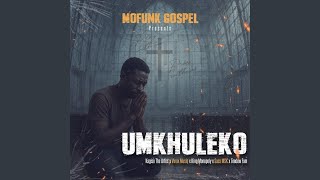 Umkhuleko (feat. Lungzo Mofunk)