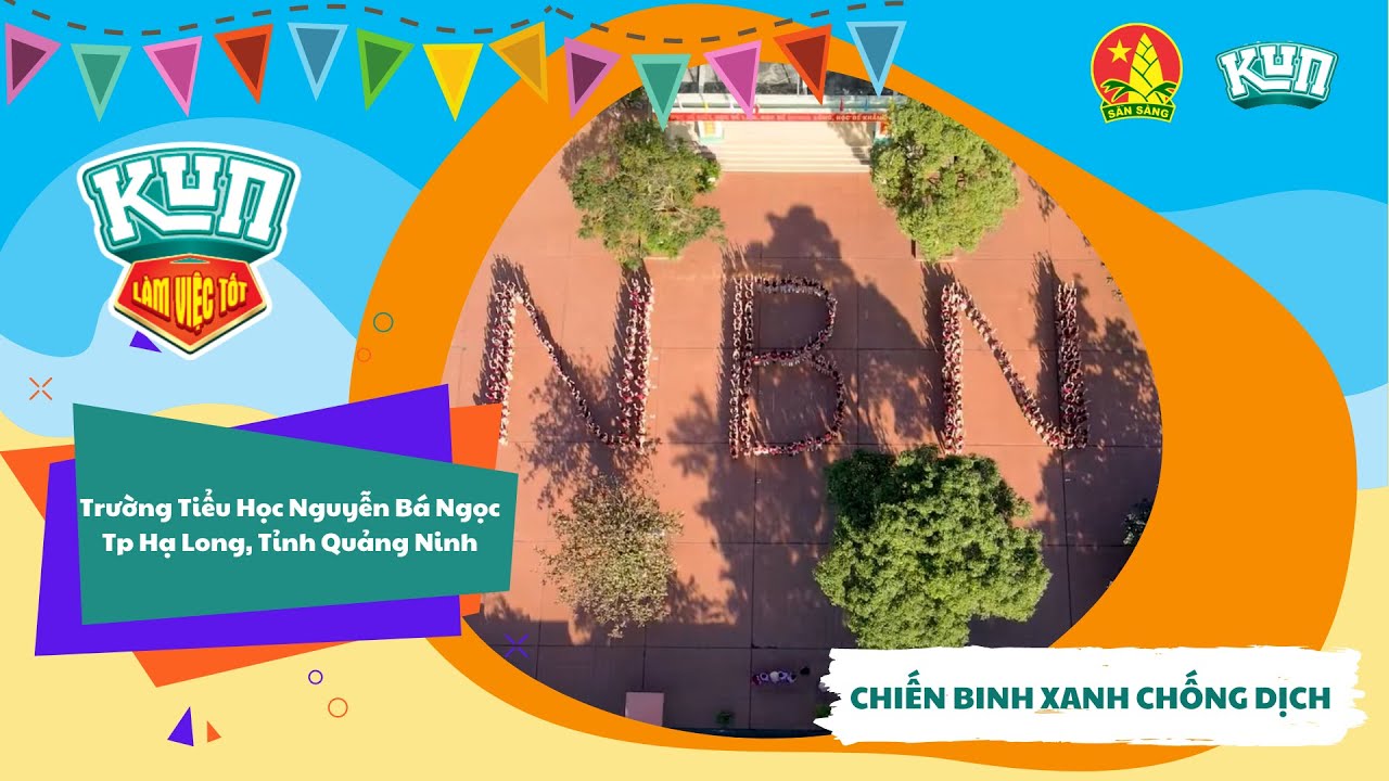 Trường Tiểu Học Nguyễn Bá Ngọc | Nhảy Flashmob Cùng KUN Làm Việc Tốt Mỗi Ngày