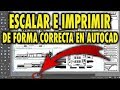 ESCALAR e IMPRIMIR de forma correcta en AutoCAD