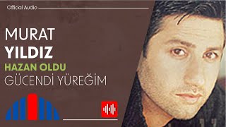 Murat Yıldız - Gücendi Yüreğim  Resimi