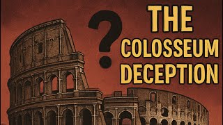 The Colosseum Deception What Rome Didn’t Build Hidden History Exposed
