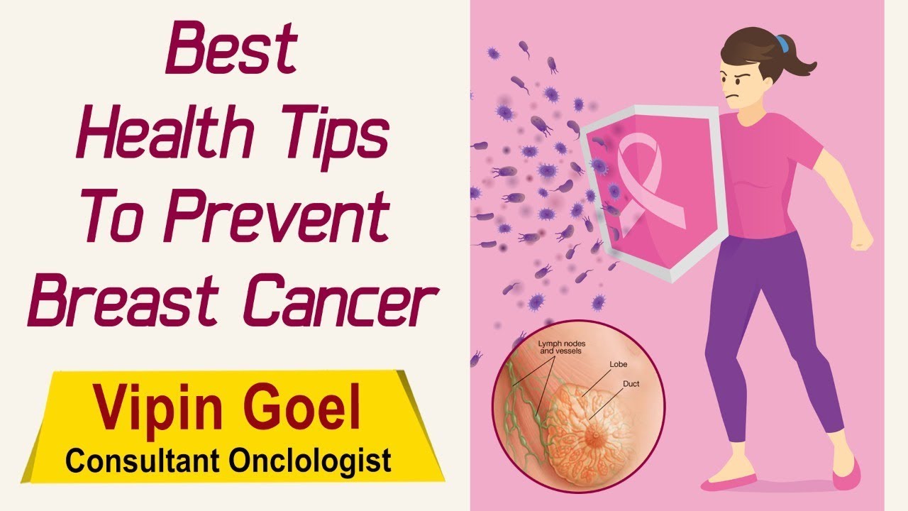 How To Prevent Breast Cancer Best Health Tips Drvipin Goel