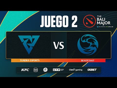 [ES] BALI MAJOR 2023 | Tundra Esports vs Beastcoast game 2