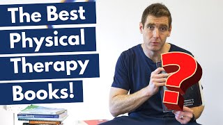 The Best Physical Therapy Books – 2021
