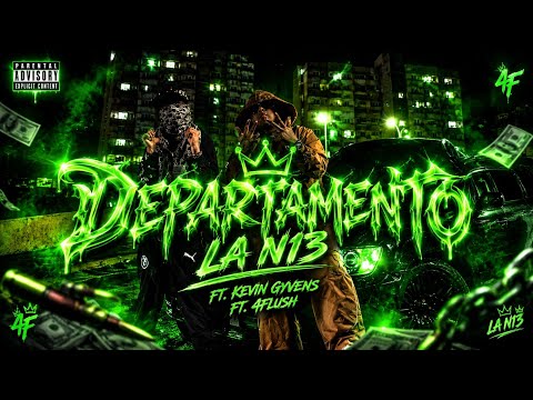 LA N13 - DEPARTAMENTO (Official Video) ft. Kevin Gyvens & Prod4Flush