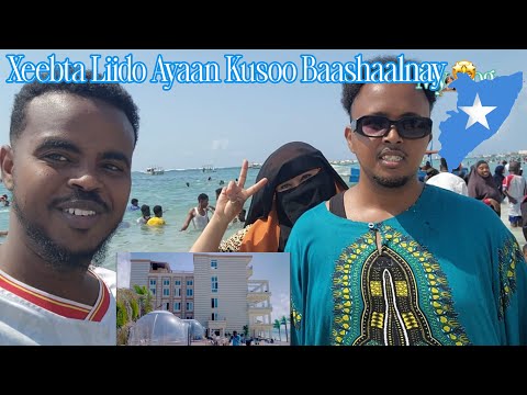 Xeebta Liido Ayaan Kusoo Jimceysanay Iyo Vlog Geenii Sida An Ugu Nolahay Muqdisho Muqdisho Vlog