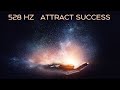 🎧 528 Hz Attract Success Meditation | Law of Attraction |  Manifest Your Dreams | 528 Hz Solfeggio