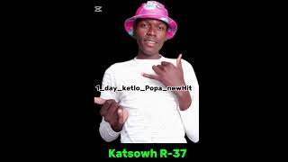 1 day ketlo popa newhitft 5glog x katsowh r37 x gupta rsa   mp3