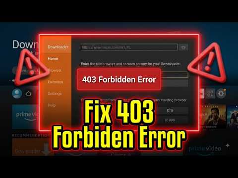 Fix 403 Forbidden Error in Downloader App on Firestick