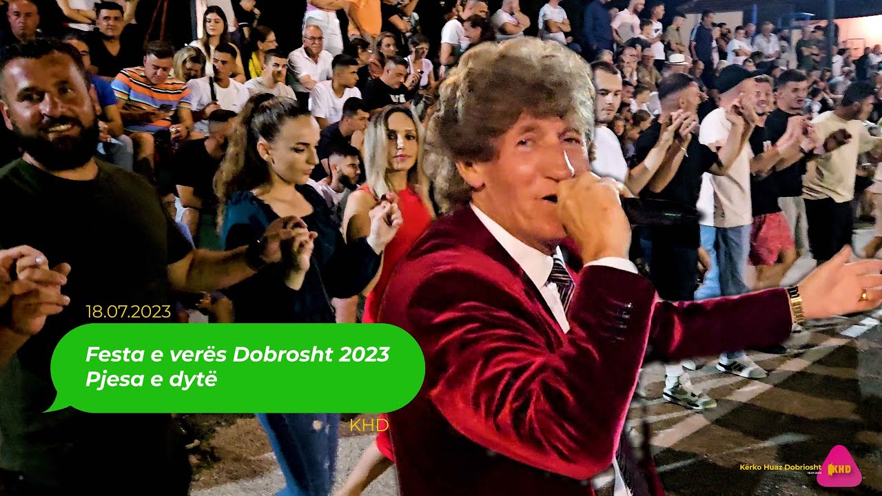 Festa e Verës #Dobrosht 2023 Pjesa II