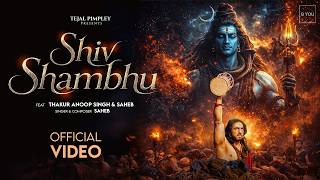 Official Song Video Shiv Shambhu Anoop Singh Thakur Rajnish Yadav Aka Saheb Tejal Pimpley