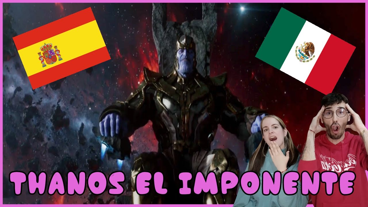ESPAÑOLES REACCIONAN A DOBLAJE LATINO VS ESPAÑOL DE THANOS/GUARDIANES DE LA GALAXIA