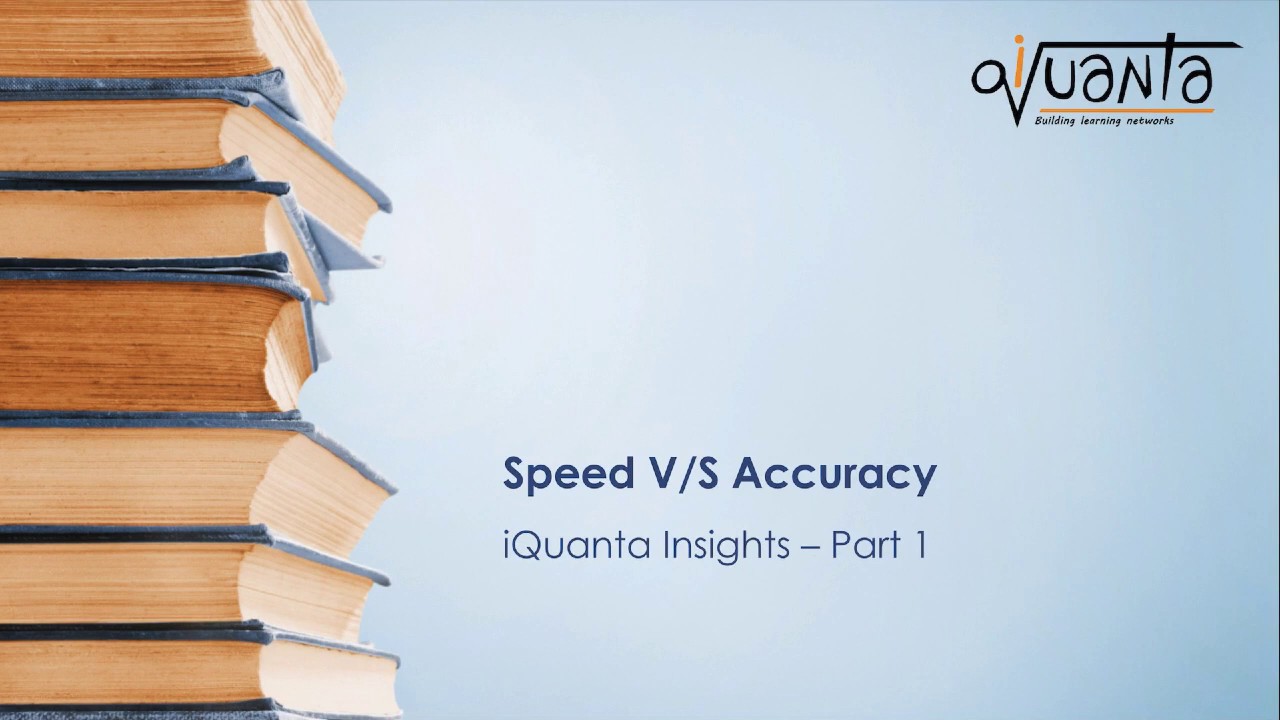 CAT 2019 : Speed Vs. Accuracy:Tips to Improve Speed and Accuracy in CAT exam