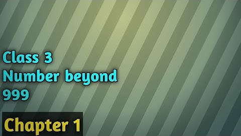 Class 3 CBSE || Maths Numbers beyond 999